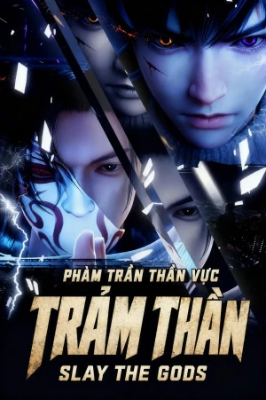 Trảm Thần: Phàm Trần Thần Vực (Phần 1) (Slay The Gods (Season 1)) [2024]